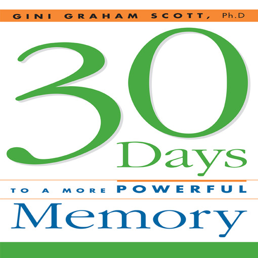 Title details for 30 Days to a More Powerful Memory by Gini Graham Scott - Wait list